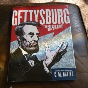 Gettysburg The Graphic Novel by C.M. Butzer Hardback Book
